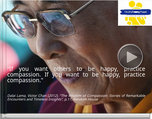 Book titled ''If you want others to be happy, practice compassion. If you want to be happy, practice compassion.''