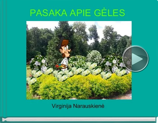 Book titled 'PASAKA APIE GĖLES'