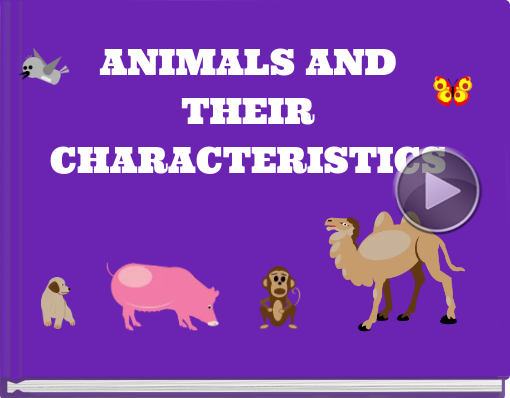 Book 

titled 'ANIMALS AND THEIR CHARACTERISTICS'