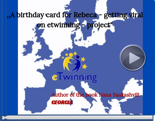 Book titled ',,A birthday card for Rebeca - getting viral on etwinning - project'  A b'