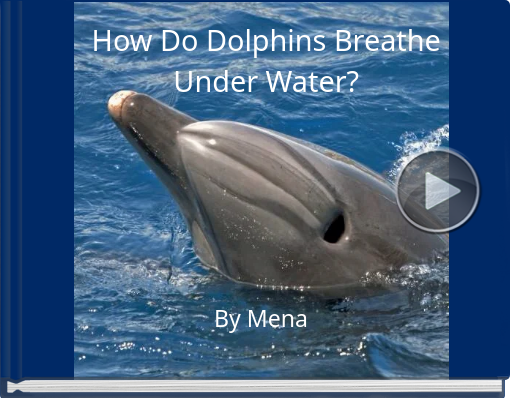 Book titled 'How Do Dolphins Breathe Under Water?'