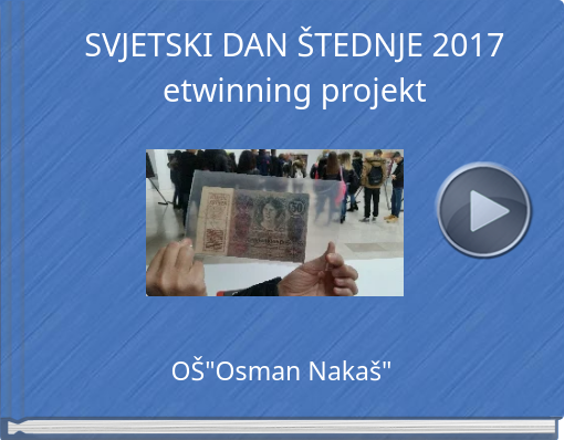 Book titled 'SVJETSKI DAN ŠTEDNJE 2017etwinning projekt'
