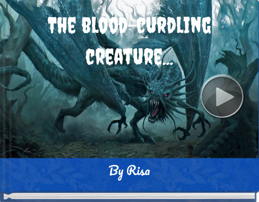 Book titled 'The blood-curdling creature...'