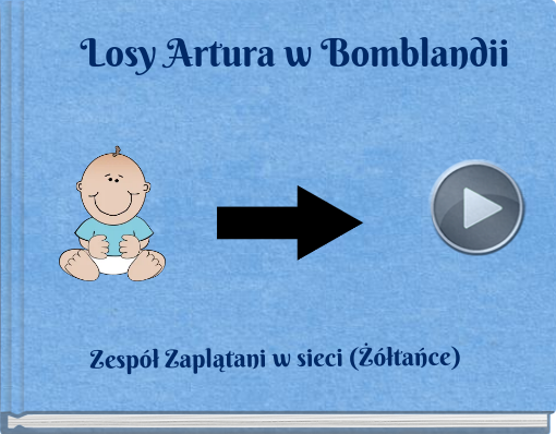 Book titled 'Losy Artura w Bomblandii'