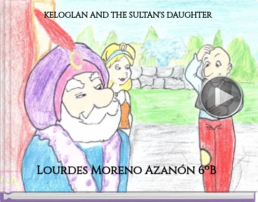 Book titled 'KELOGLAN  AND THE SULTAN'S DAUGHTER'