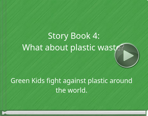 Book titled 'Story Book 4:What about plastic waste?'