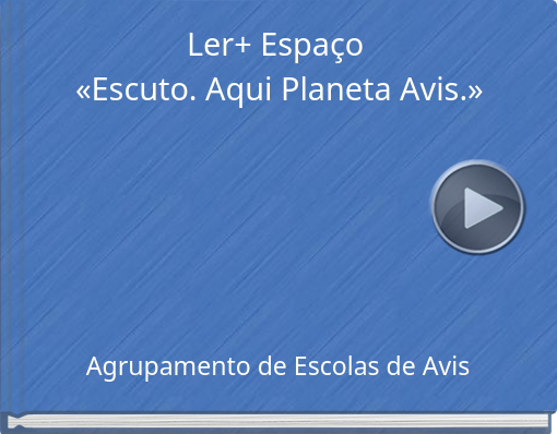 Book titled 'Ler+ Espaço «Escuto. Aqui Planeta Avis.»'