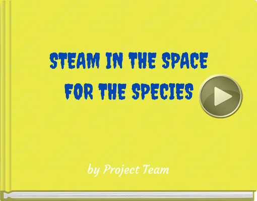 Book titled 'STEAM IN THE SPACE     FOR  THE  SPECIES'