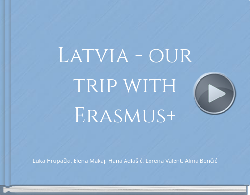 Book titled 'Latvia - our trip with Erasmus+'