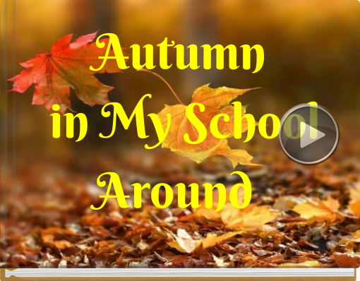 Book titled 'Autumn  in My School Around '