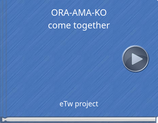 Book titled 'ORA-AMA-KOcome together'