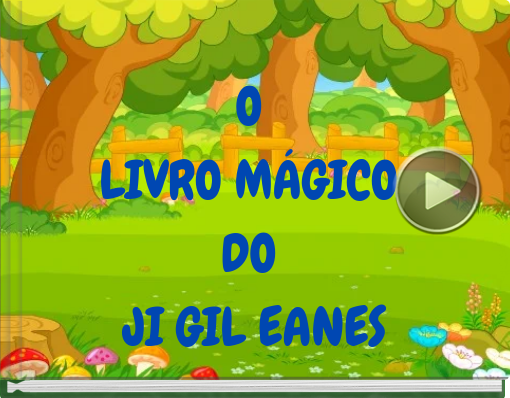 Book titled 'O   LIVRO MÁGICO DO JI GIL EANES'