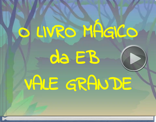 Book titled 'O LIVRO MÁGICO da EB VALE GRANDE'