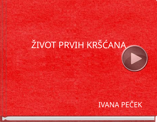 Book titled 'ŽIVOT PRVIH KRŠĆANA'