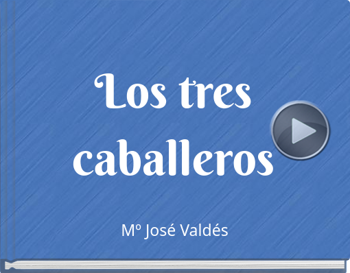 Book titled 'Los tres caballeros'