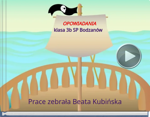 Book titled 'OPOWIADANIAklasa 3b SP Bodzanów'