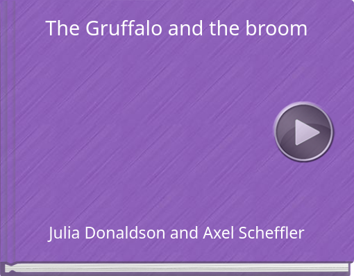 Book titled 'The Gruffalo and the broom'