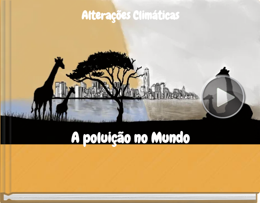Book titled 'Alterações ClimáticasA poluição no Mundo'