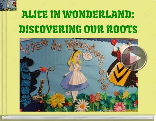 Book titled 'ALICE IN WONDERLAND:DISCOVERING OUR ROOTS'