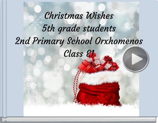 Book titled 'Christmas Wishes5th grade students2nd Primary School OrxhomenosClass E1'