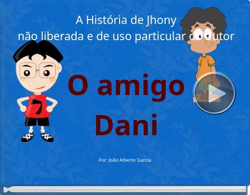 Book titled 'A História de JhonyO amigoDani'