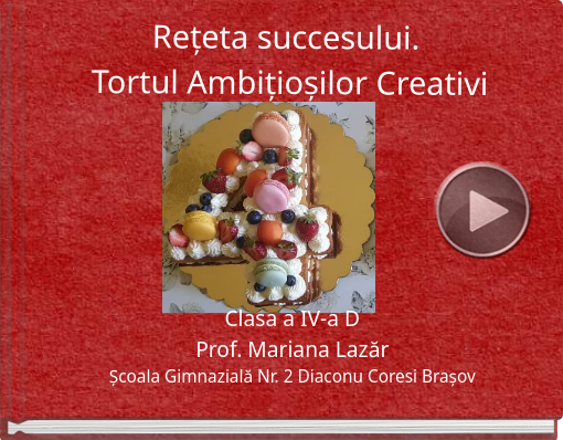Book titled 'Rețeta succesului. Tortul Ambițioșilor Creativi'