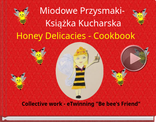 Book titled 'Miodowe Przysmaki- Książka KucharskaHoney Delicacies - Cookbook'