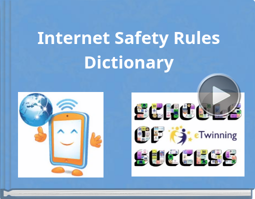 Book titled ' Internet Safety Rules  Dictionary'
