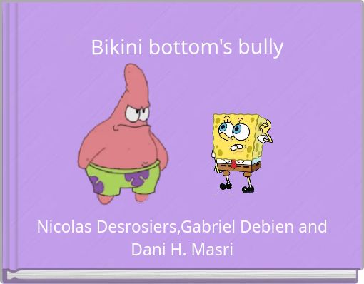 Bikini bottom's bully
