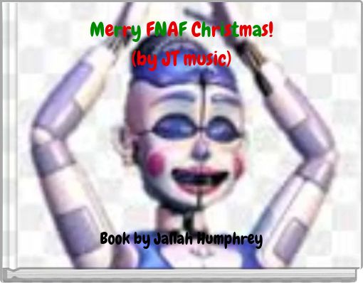 Merry&nbsp;FNAF&nbsp;Christmas!(by JT music)