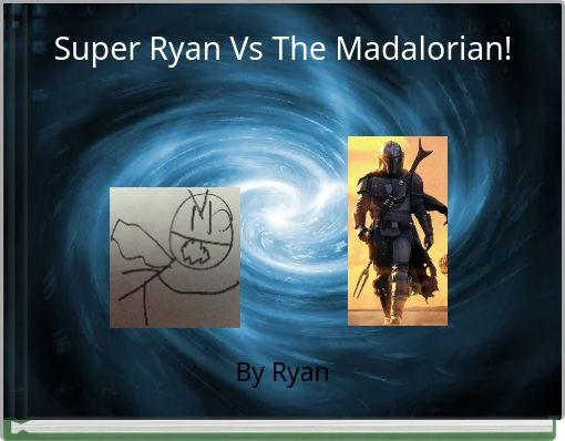 Super Ryan Vs The Madalorian!