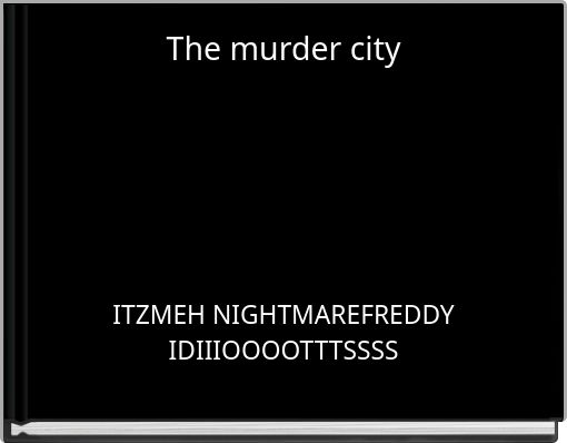 The murder city