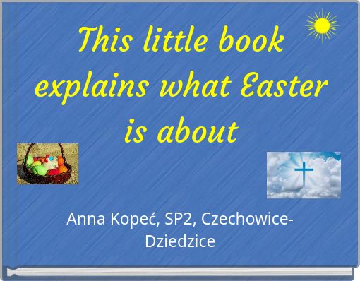 This little book explains what Easter is about