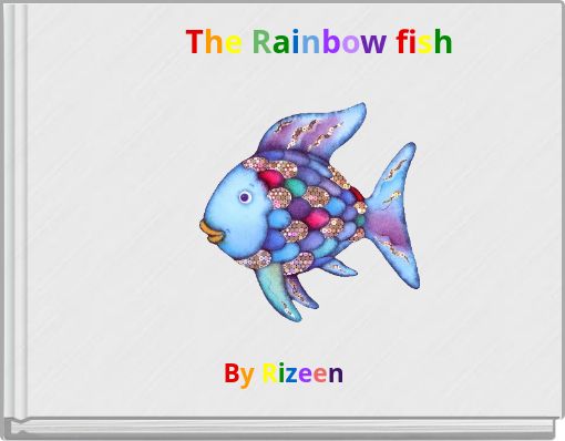 The Rainbow fish