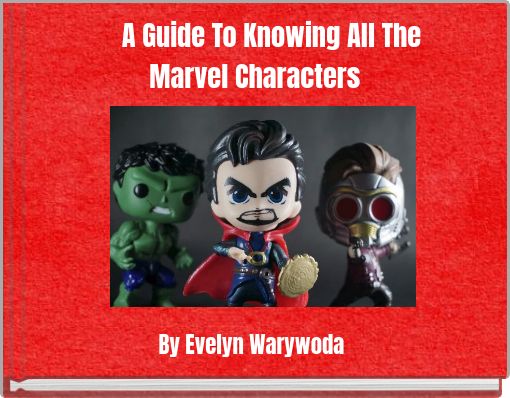 A Guide To Knowing All The Marvel Characters