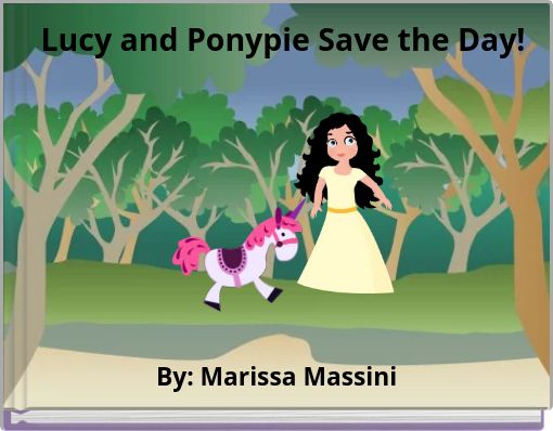 Lucy and Ponypie Save the Day!