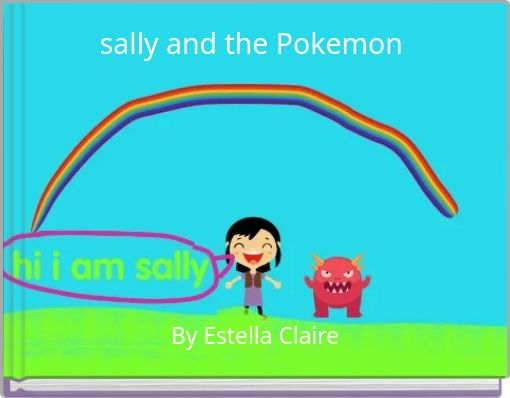 sally and the Pokemon&nbsp;