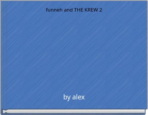 funneh and THE KREW 2