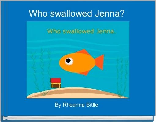 Who swallowed Jenna? 