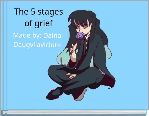 The 5 stages of grief