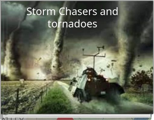 Storm Chasers and tornadoes