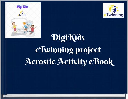 DigiKids&nbsp;eTwinning project&nbsp;Acrostic Activity eBook