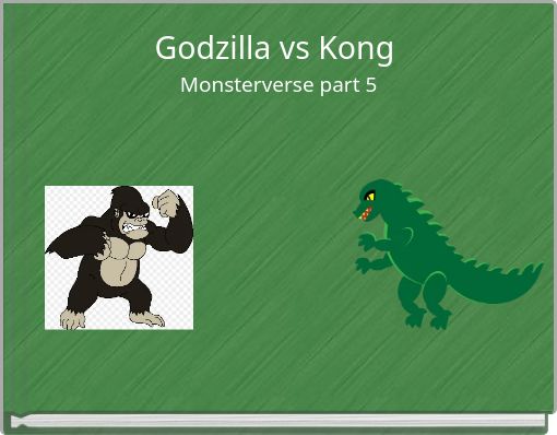 Godzilla vs Kong Monsterverse part 5