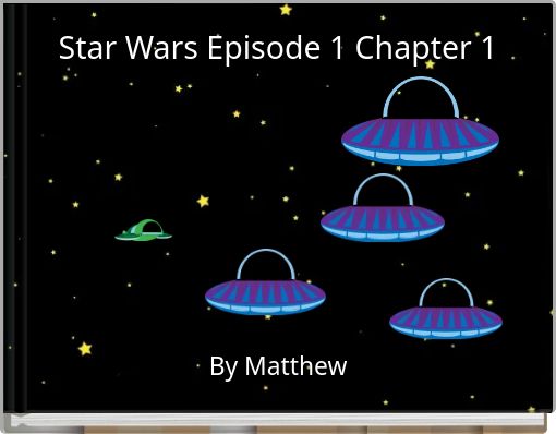 Star Wars Episode 1 Chapter 1