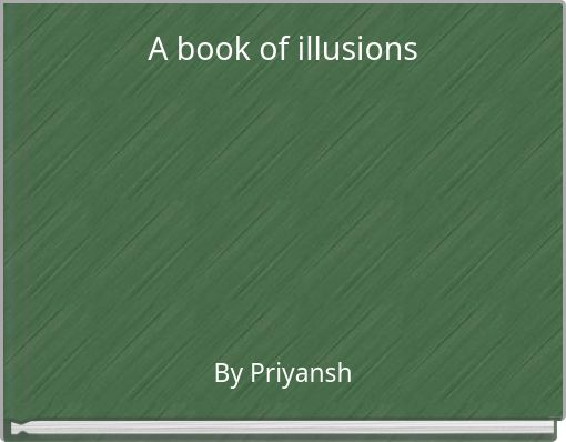 A book of illusions