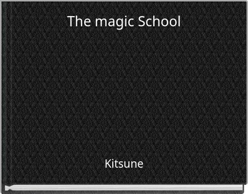 The magic School