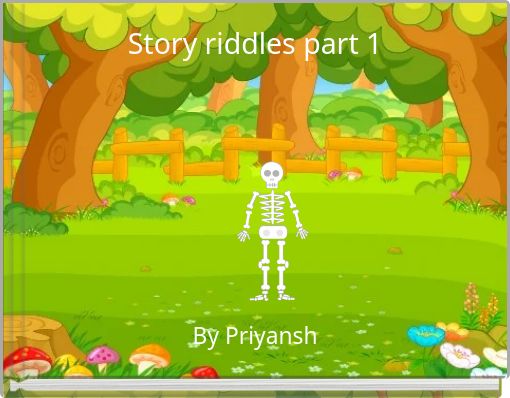 Story riddles part 1