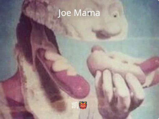 Joe Mama - Free stories online. Create books for kids