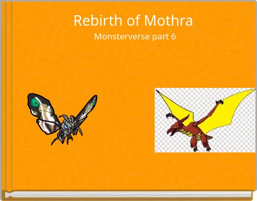 Rebirth of Mothra&nbsp;Monsterverse part 6