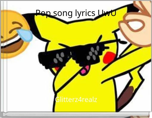 Pop song lyrics UwU